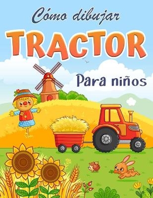 Cómo dibujar un tractor - Payton Marrow