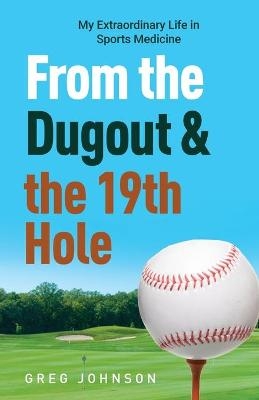 From the Dugout and the 19th Hole - Gregory Johnson