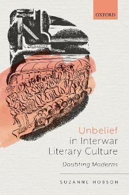 Unbelief in Interwar Literary Culture - Suzanne Hobson