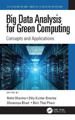 Big Data Analysis for Green Computing - 