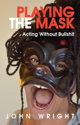 Playing the Mask - John Wright