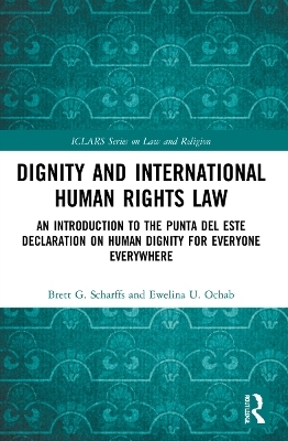 Dignity and International Human Rights Law - Brett Scharffs, Ewelina Ochab