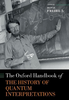 The Oxford Handbook of the History of Quantum Interpretations - 