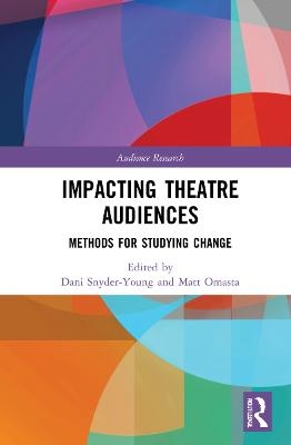 Impacting Theatre Audiences - 