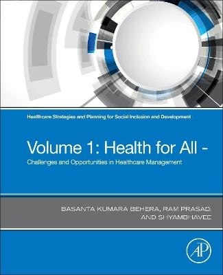 Healthcare Strategies and Planning for Social Inclusion and Development - Basanta Kumara Behera, Ram Prasad, Shyambhavee Behera