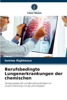 Berufsbedingte Lungenerkrankungen der chemischen - Innime Righteous