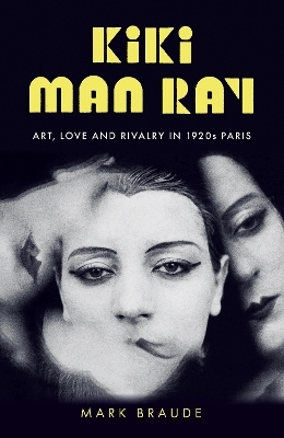 Kiki Man Ray - Mark Braude