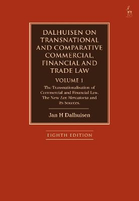 Dalhuisen on Transnational and Comparative Commercial, Financial and Trade Law Volume 1 - Jan H Dalhuisen