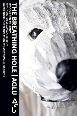 The Breathing Hole - Colleen Murphy