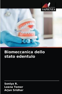 Biomeccanica dello stato edentulo - Soniya R, Leena Tomer, Arjun Sridhar