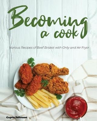 Becoming a Cook - Gupta Johnson