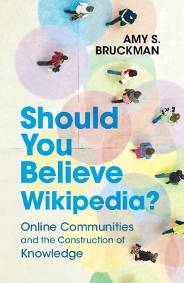 Should You Believe Wikipedia? - Amy S. Bruckman