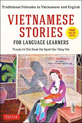 Vietnamese Stories for Language Learners - Tri C. Tran, Tram Le