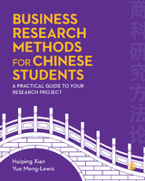 Business Research Methods for Chinese Students - Huiping Xian, Yue Meng-Lewis