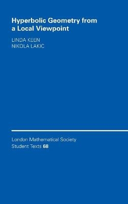 Hyperbolic Geometry from a Local Viewpoint - Linda Keen, Nikola Lakic