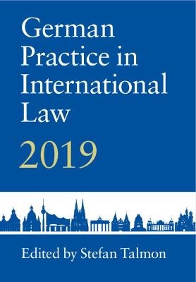 German Practice in International Law: Volume 1 - 