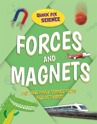 Quick Fix Science: Forces and Magnets - Paul Mason