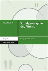 Sozialgeographie des Alterns - Klaus Friedrich