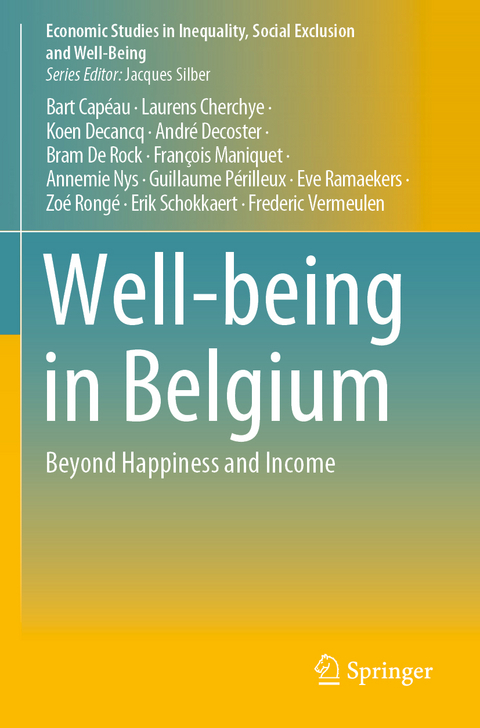 Well-being in Belgium - Bart Capéau, Laurens Cherchye, Koen Decancq, André Decoster, Bram De Rock, François Maniquet, Annemie Nys, Guillaume Périlleux, Eve Ramaekers, Zoé Rongé, Erik Schokkaert, Frederic Vermeulen