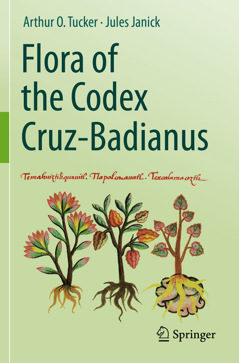 Flora of the Codex Cruz-Badianus - Arthur O. Tucker, Jules Janick