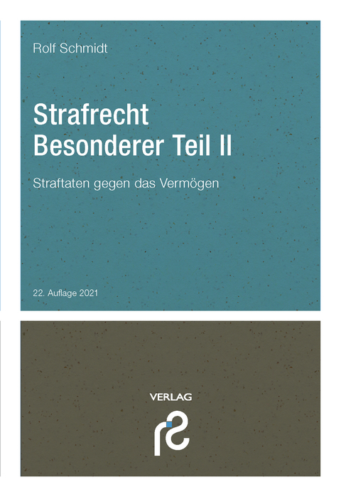 Strafrecht Besonderer Teil II - Rolf Schmidt