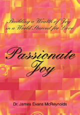 Passionate Joy - Dr. James Evans McReynolds