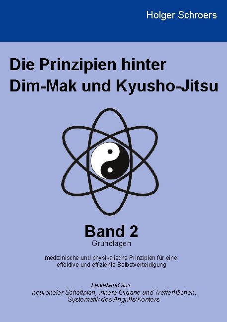 Die Prinzipien hinter Dim-Mak und Kyusho-Jitsu - Holger Schroers