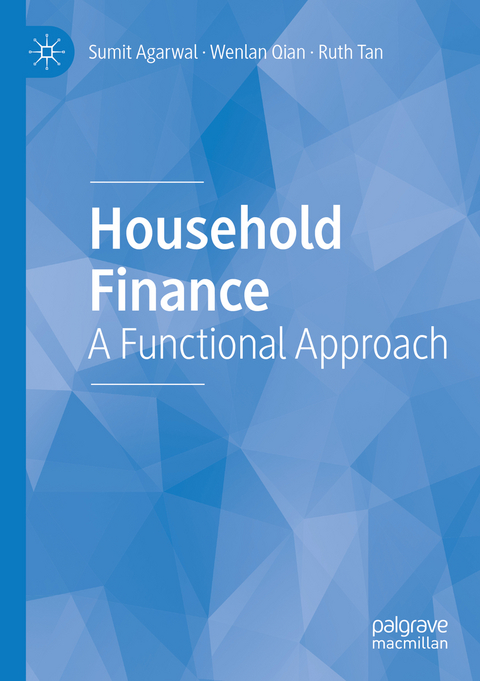 Household Finance - Sumit Agarwal, Wenlan Qian, Ruth Tan