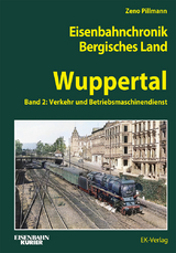 Eisenbahnchronik Bergisches Land - Wuppertal - Band 2