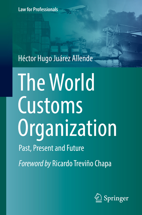 The World Customs Organization - Héctor Hugo Juárez Allende