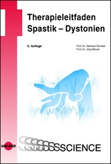 Therapieleitfaden Spastik - Dystonien - Gerhard Reichel, Jörg Wissel