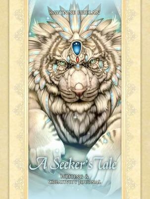 A Seeker's Tale - Writing, Healing & Creativity Journal - Ravynne Phelan