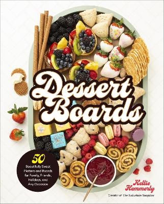 Dessert Boards - Kellie Hemmerly