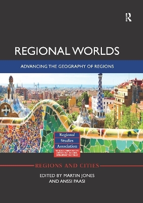 Regional Worlds: Advancing the Geography of Regions - 