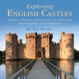 Exploring English Castles -  Edd Morris