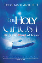 The Holy Ghost - Derick Mack Virgil Phd