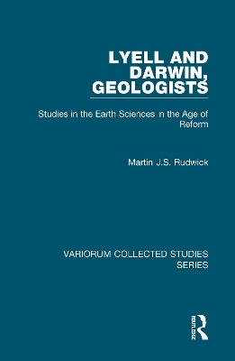 Lyell and Darwin, Geologists - Martin J.S. Rudwick