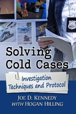 Solving Cold Cases - Joe D. Kennedy, Hogan Hilling