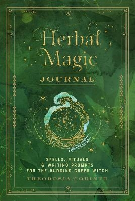 Herbal Magic Journal - Theodosia Corinth