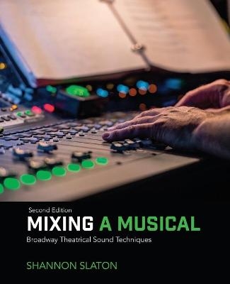 Mixing a Musical - Shannon Slaton