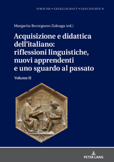 Acquisizione e didattica dell’italiano: riflessioni linguistiche, nuovi apprendenti e uno sguardo al passato - 