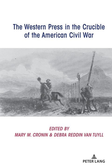 The Western Press in the Crucible of the American Civil War - 