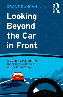 Looking Beyond the Car in Front - Grant Duncan