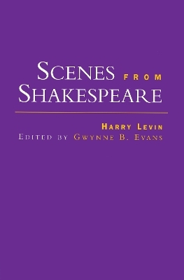 Scenes from Shakespeare - Harry Levin