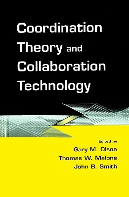 Coordination Theory and Collaboration Technology - 