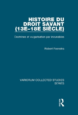 Histoire du droit savant (13e–18e siècle) - Robert Feenstra