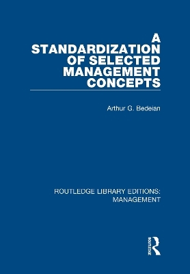 A Standardization of Selected Management Concepts - Arthur G. Bedeian