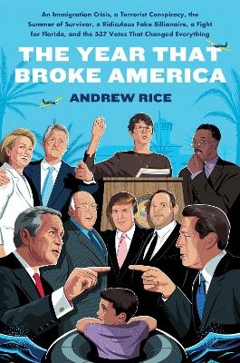 The Year That Broke America - Andrew Rice