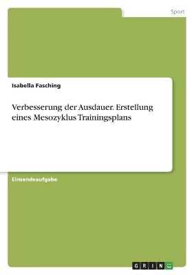 Verbesserung der Ausdauer. Erstellung eines Mesozyklus Trainingsplans - Isabella Fasching