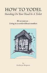 How to Yodel Standing on Your Head in a Toilet -  Kathryn Hopson